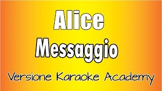 Alice - Messaggio ( Versione Karaoke Academy Italia)