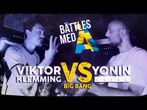 BÄTTLES - VIKTOR KLEMMING VS YONIN [BIG BÄNG]