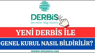 Yeni DERBİS ile Genel Kurul Nasıl Bildirilir?