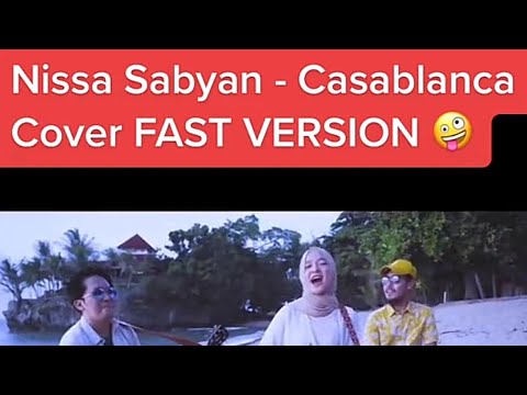Nissa Sabyan - Casablanca Cover Fast Version