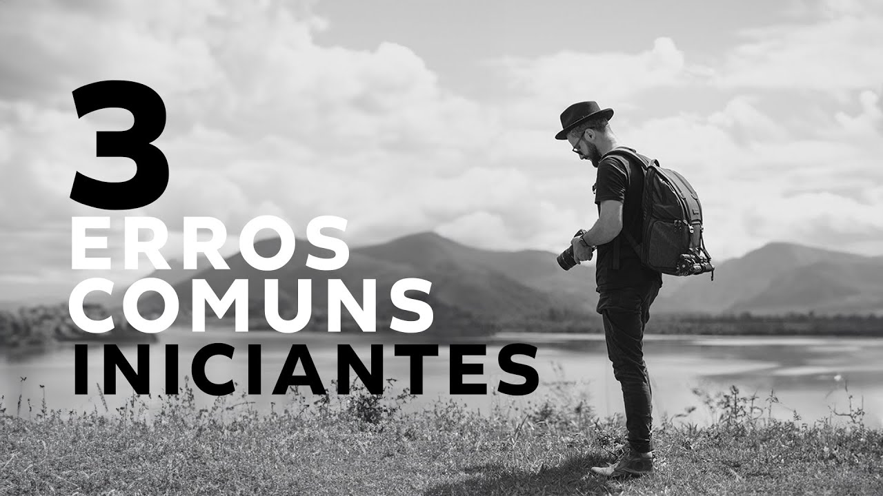 3 ERROS COMUNS NA FOTOGRAFIA
