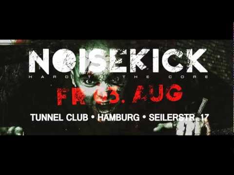 NOISEKICK @ TUNNEL Fr 03.08.2012