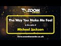 Michael Jackson - The Way You Make Me Feel - Karaoke Version from Zoom Karaoke