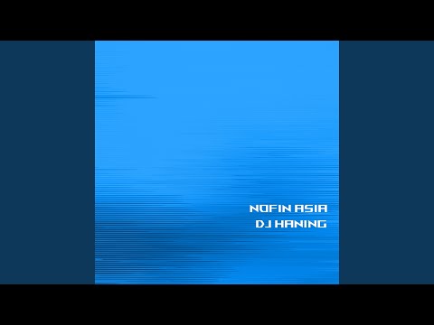 Download Nofin Asia - DJ Haning MP3