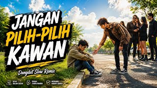Download lagu JANGAN PILIH-PILIH KAWAN - Lagu Dangdut Viral❗ | Jangan Nilai Teman dari Hartanya|OBHI MUSIC  mp3