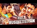 Mahesh Babu No 1 Businessman Superhit Action Movie Full Movie 4K Hindi Dubbed