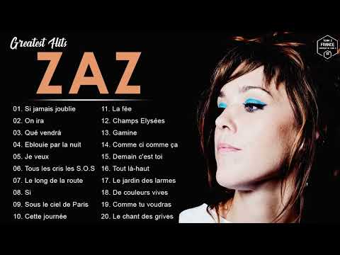 Zaz Plus Grands Succès 2022 💕Zaz Greatest Hits Full Album - Zaz Best Of