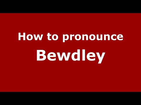 How to pronounce Bewdley