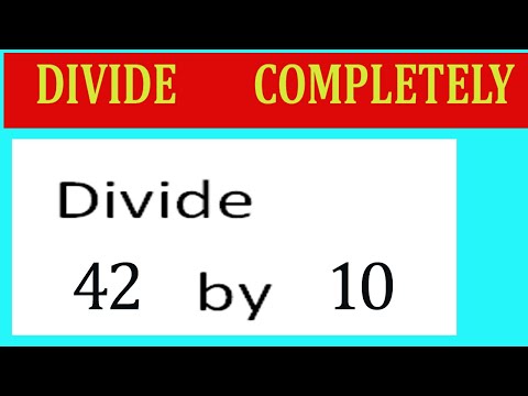 Divide     42      by     10  Divide   completely