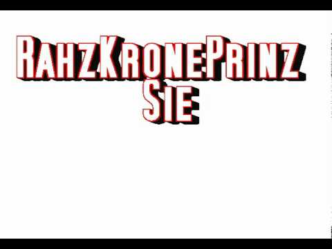 Rahzkroneprinz - Sie