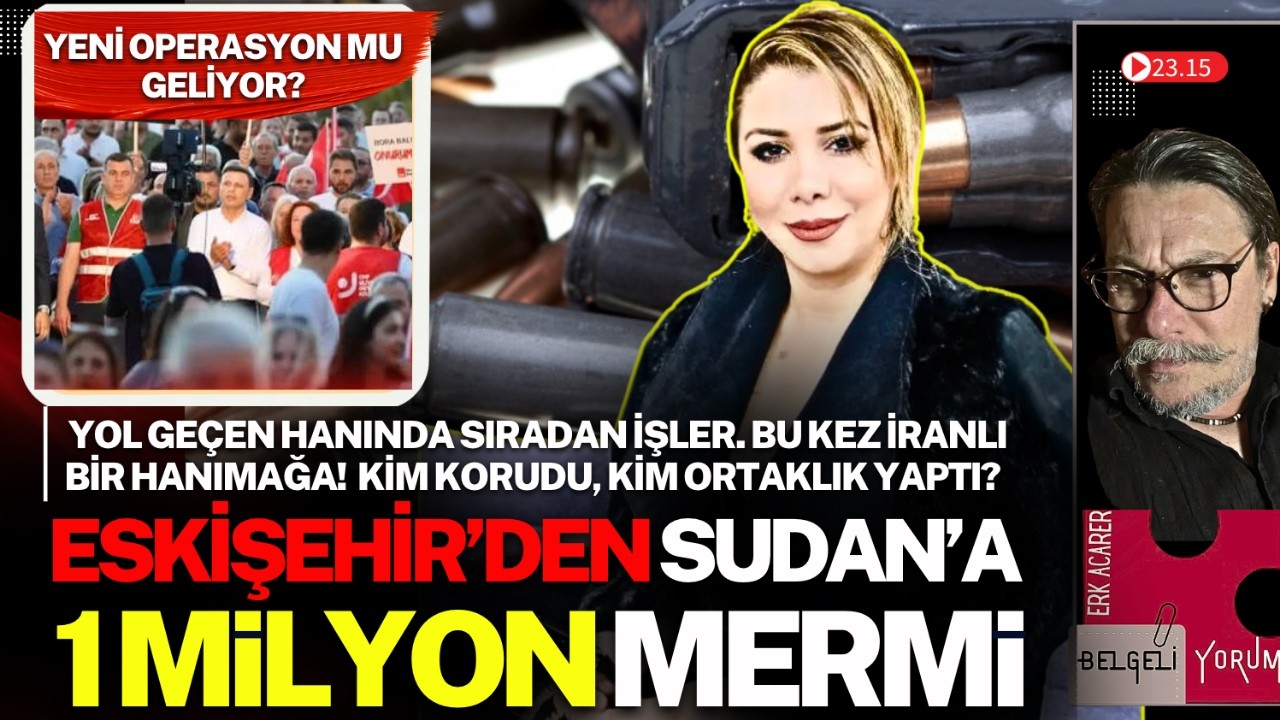 ESKİŞEHİR'DEN SUDAN'A 1 MİLYON MERMİ! #iran #ambargo  #sudan #yeniparti #kılıçdaroğlu