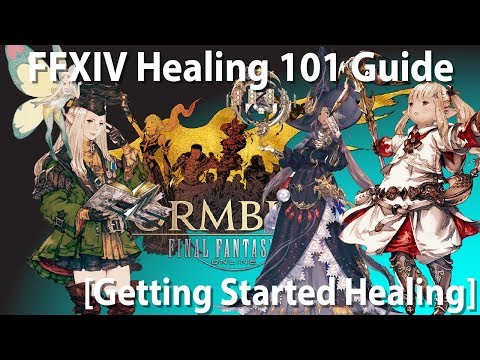 FFXIV Healing 101 Guide Part 1: Tips and Tricks for Getting Started