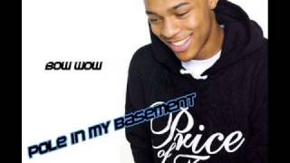 Bow Wow - Pole In My BaseMent