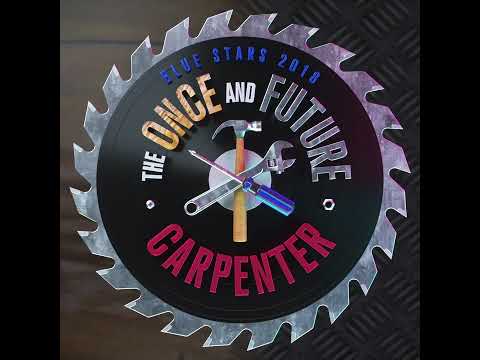 Blue Stars 2018 "The Once and Future Carpenter" - High Quality Audio Recording