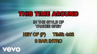 Yankee Grey - This Time Around (Karaoke)