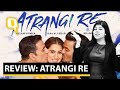 Atrangi Re Review: Innumerable Facepalm Moments Prove to be Atrangi Re's Undoing | The Quint
