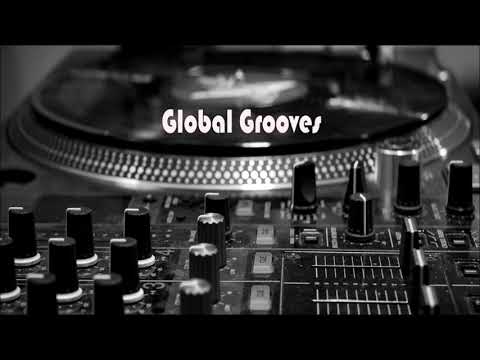 Global Grooves Sessions 61 Dj Set BY Dj Silk