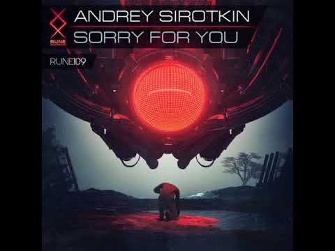 RUNE109: Andrey Sirotkin — Sorry For You • OUT NOW