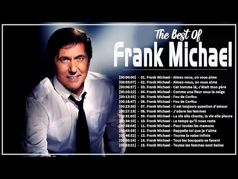 Frank Michael Full Album 2023 - Les Plus Belles Chanson de Frank Michael