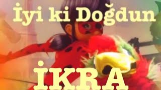 İYİ Kİ DOĞDUN İKRA 1. KOMİK DOĞUM GÜNÜ MESAJI 🎂 *ABİDİN KUKLA*