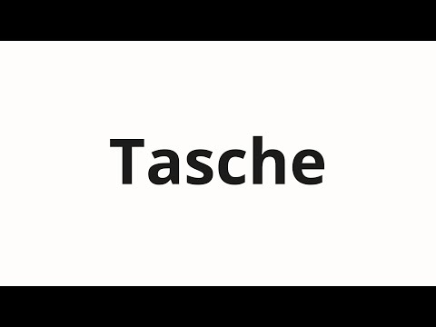 How to pronounce Tasche