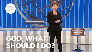 God, What Should I Do? | Joyce Meyer | Enjoying Everyday Life