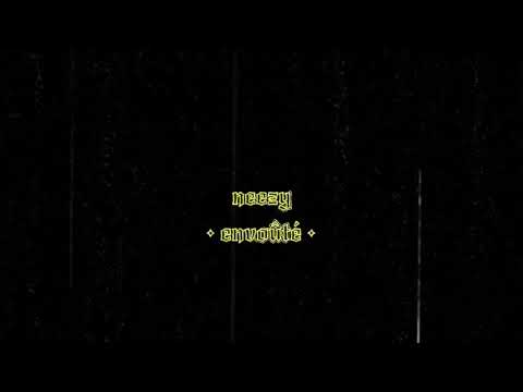 NEEZY- envoûté