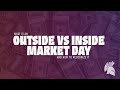 What Is An Outside Vs Inside Market Day