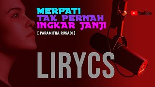 LIRIK LAGU - MERPATI TAK PERNAH INGKAR JANJI - PARAMITHA RUSADY [1986 ]