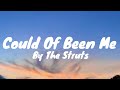 Could Of Been Me (Lyrics) - The Struts