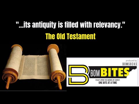 BOM-BITES Episode #453 - The Old Testament
