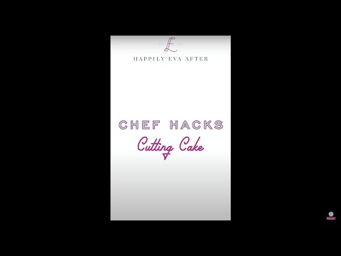 Chef Hacks: Cutting Cake