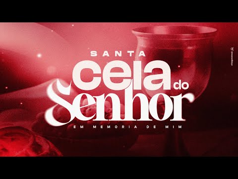 CULTO DE SANTA CEIA   - AD LAVRAS CEARÁ  08/05/2026