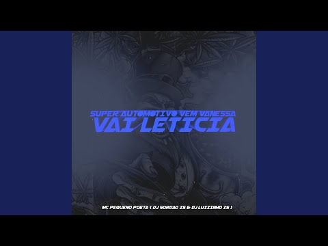 Super Automotivo - Vem Vanessa - Vai Leticia
