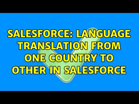 Salesforce: Language translation from one country to other in salesforce