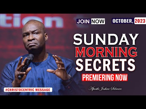 SUNDAY SECRETS 15TH OCTOBER 2023 Apostle Joshua Selman Koinonia Morning Service
