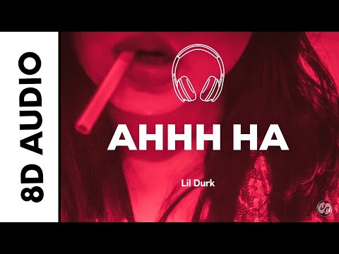 Lil Durk - AHHH HA (8D AUDIO)
