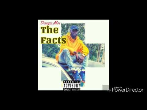 Dougie Moe - The Facts