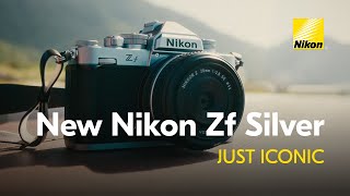 Nikon Introducing the new Nikon Z f Silver!