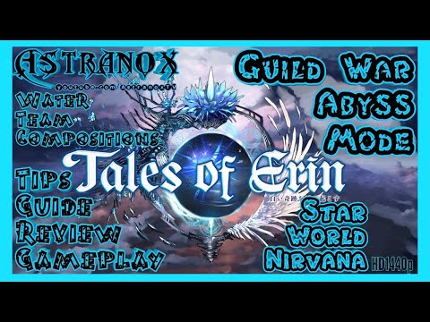 TALES OF ERIN Star World Nirvana - Abyss Guild War Raid Gameplay Review - GW PVP GvG Guide Tips