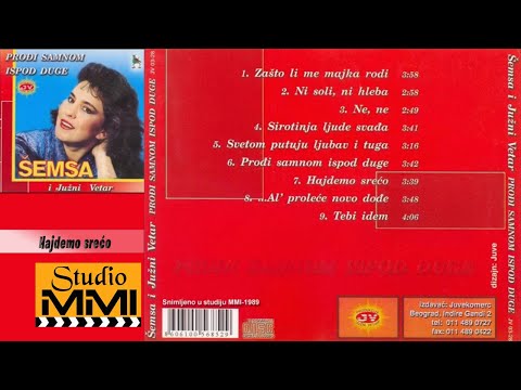 Semsa Suljakovic i Juzni Vetar -  Hajdemo sreco (Audio 1989)