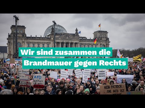 Wir sind zusammen die Brandmauer gegen Rechts - Gegen den Faschismus und die Politik der Spaltung