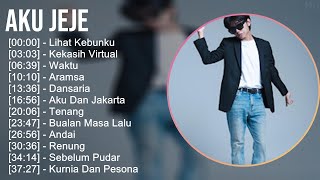 Download lagu Aku Jeje 2025 MIX Greatest Hits Full Album mp3