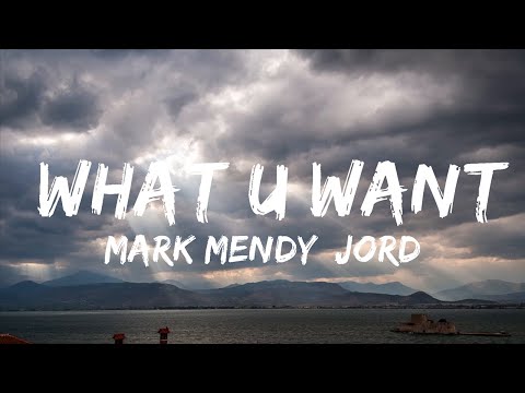 Mark Mendy, Jordan Rys, LEØN - What U Want (Lyrics)  | 25mins of Best Vibe Music
