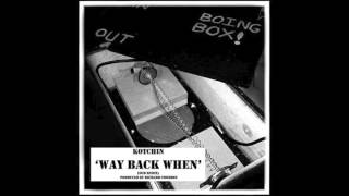 Kotchin - Way Back When (Dub Remix)