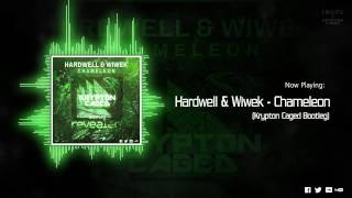 Hardwell &amp; Wiwek - Chameleon (Krypton Caged Bootleg)