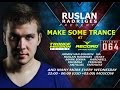 Ruslan Radriges - Make Some Trance 064 (Radio ...