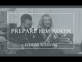 Prepare Him Room [Prepare Him Room Studio ...