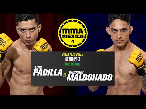 Luis Padilla vs Rodrigo Maldonado - MMA Mexico 4 - Pelea Completa - Primera Ronda Grand Prix