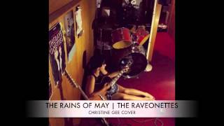The Rains Of May - The Raveonettes (Christine Gee Cover)